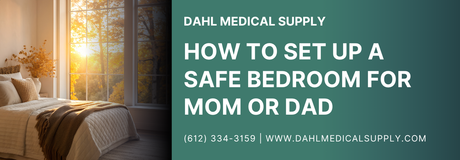 How to Set Up a Safe Bedroom for Mom or Dad